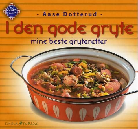 I den gode gryte : mine beste gryteretter