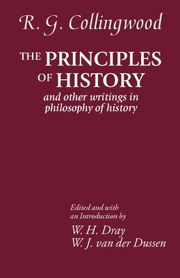 The Principles of History : And Other Writings in Philosophy of History