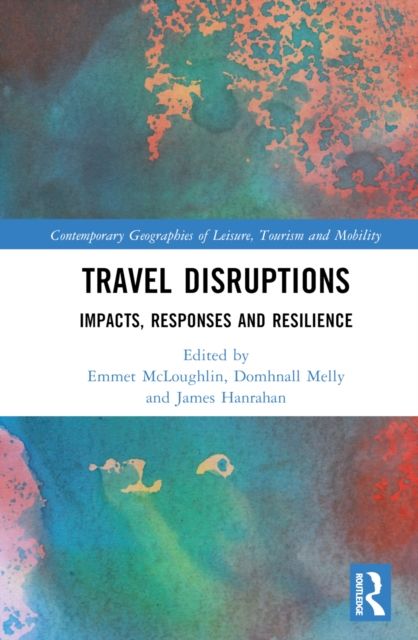 Travel Disruptions : Impacts, Responses and Resilience
