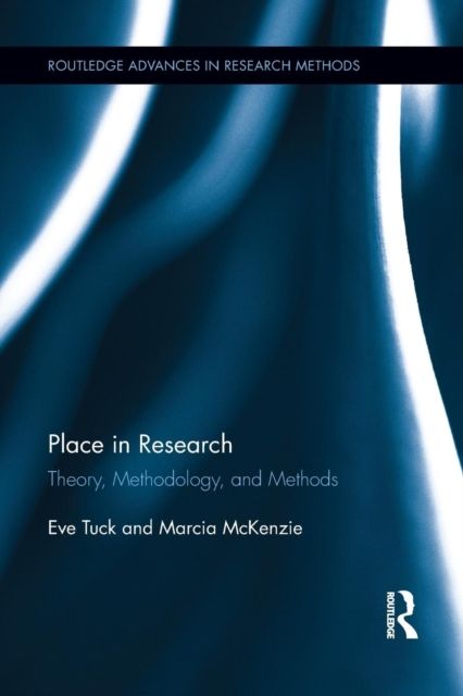 Place in Research : Theory, Methodology, and Methods