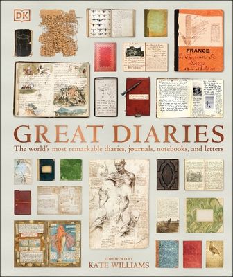 Great diaries : the world's most remarkable diaries, journals, notebooks, and letters