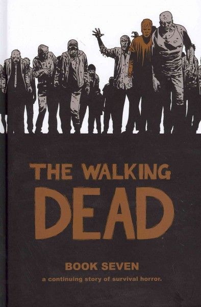 The Walking Dead Book 7