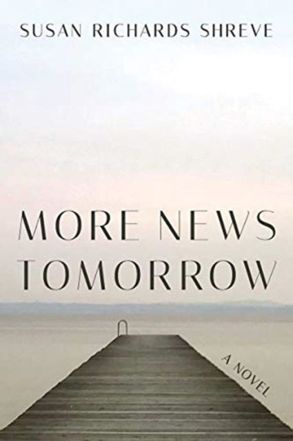 More News Tomorrow : A Novel