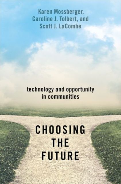 Choosing the Future : Technology and Opportunity in Communities