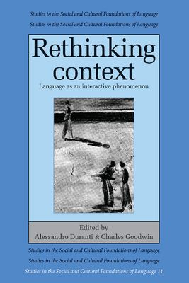 Rethinking Context : Language as an Interactive Phenomenon