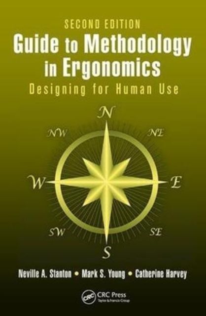 Guide to Methodology in Ergonomics : Designing for Human Use, Second Edition