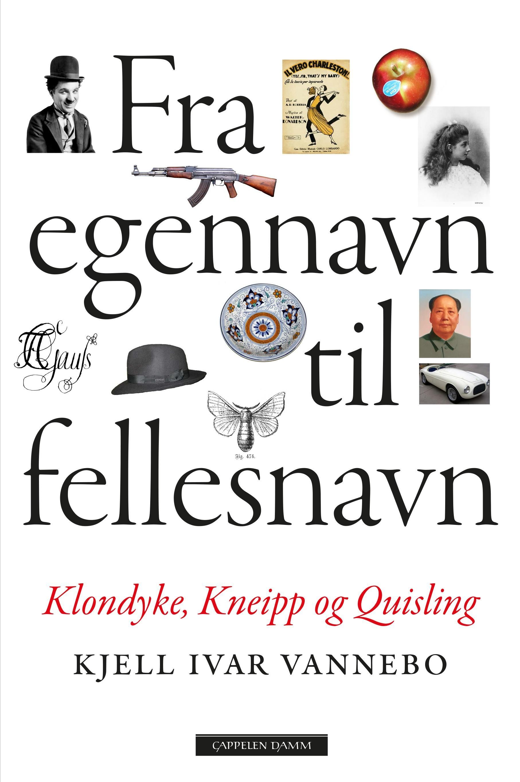 Fra egennavn til fellesnavn : Klondyke, Kneipp og Quisling