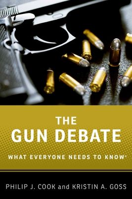 The Gun Debate : What Everyone Needs to Know®