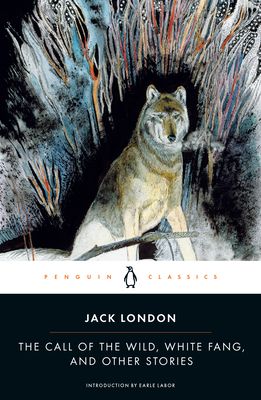 The call of the wild ; White Fang : and other stories