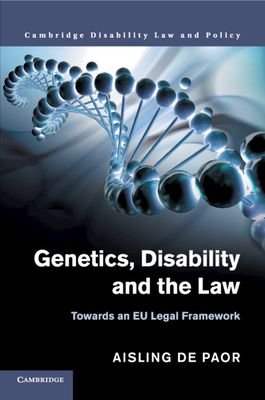 Genetics, Disability and the Law : Towards an EU Legal Framework