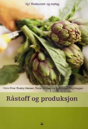 Råstoff og produksjon : vg1 restaurant- og matfag