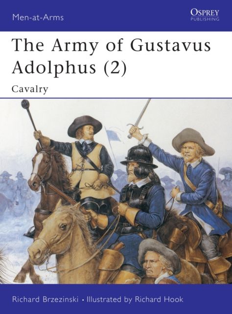 The Army of Gustavus Adolphus (2) : Cavalry