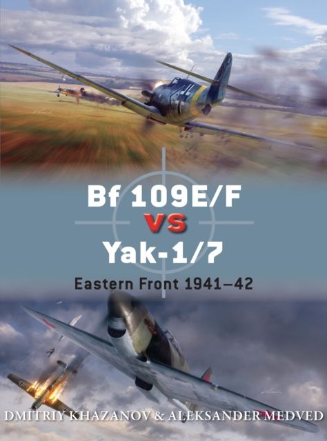 Bf 109E/F vs Yak-1/7 : Eastern Front 1941–42