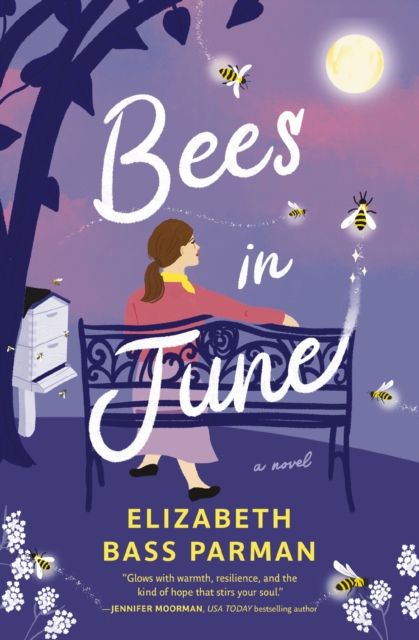 Bees in June : A hope-filled historical novel set in a 1960s small town and infused with magical realism