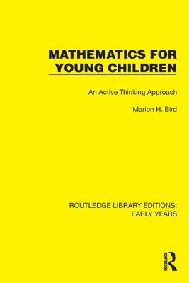 Mathematics for Young Children : An Active Thinking Approach