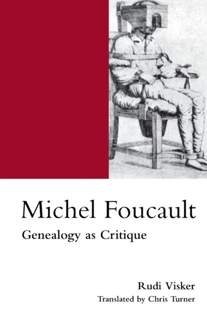 Michel Foucault : Genealogy as Critique