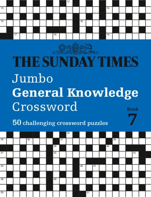 The Sunday Times Jumbo General Knowledge Crossword Book 7 : 50 General Knowledge Crosswords