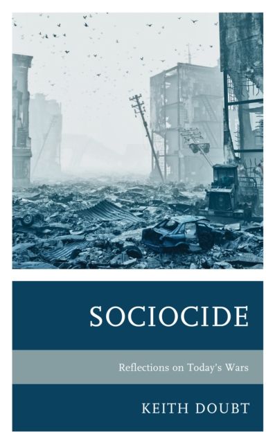 Sociocide : Reflections on Today’s Wars