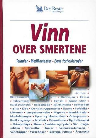 Vinn over smertene : terapier, medikamenter, egne forholdsregler