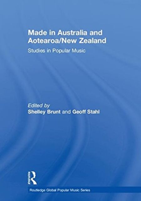 Made in Australia and Aotearoa/New Zealand : Studies in Popular Music