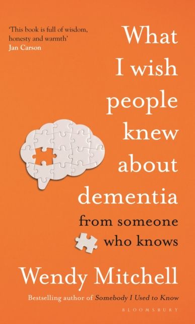 Forsidebilde av What I Wish People Knew About Dementia : From Someone Who Knows