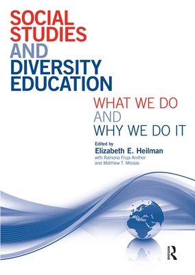 Social Studies and Diversity Education : What We Do and Why We Do It