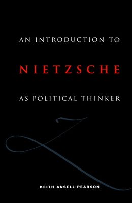 An Introduction to Nietzsche as Political Thinker : The Perfect Nihilist