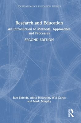 Research and Education : An Introduction to Methods, Approaches and Processes