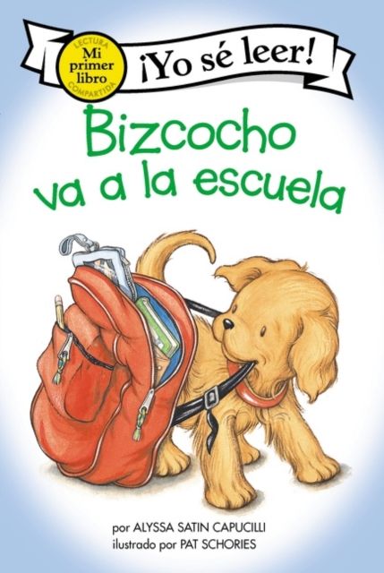 Bizcocho va a la escuela : Biscuit Goes to School (Spanish edition)
