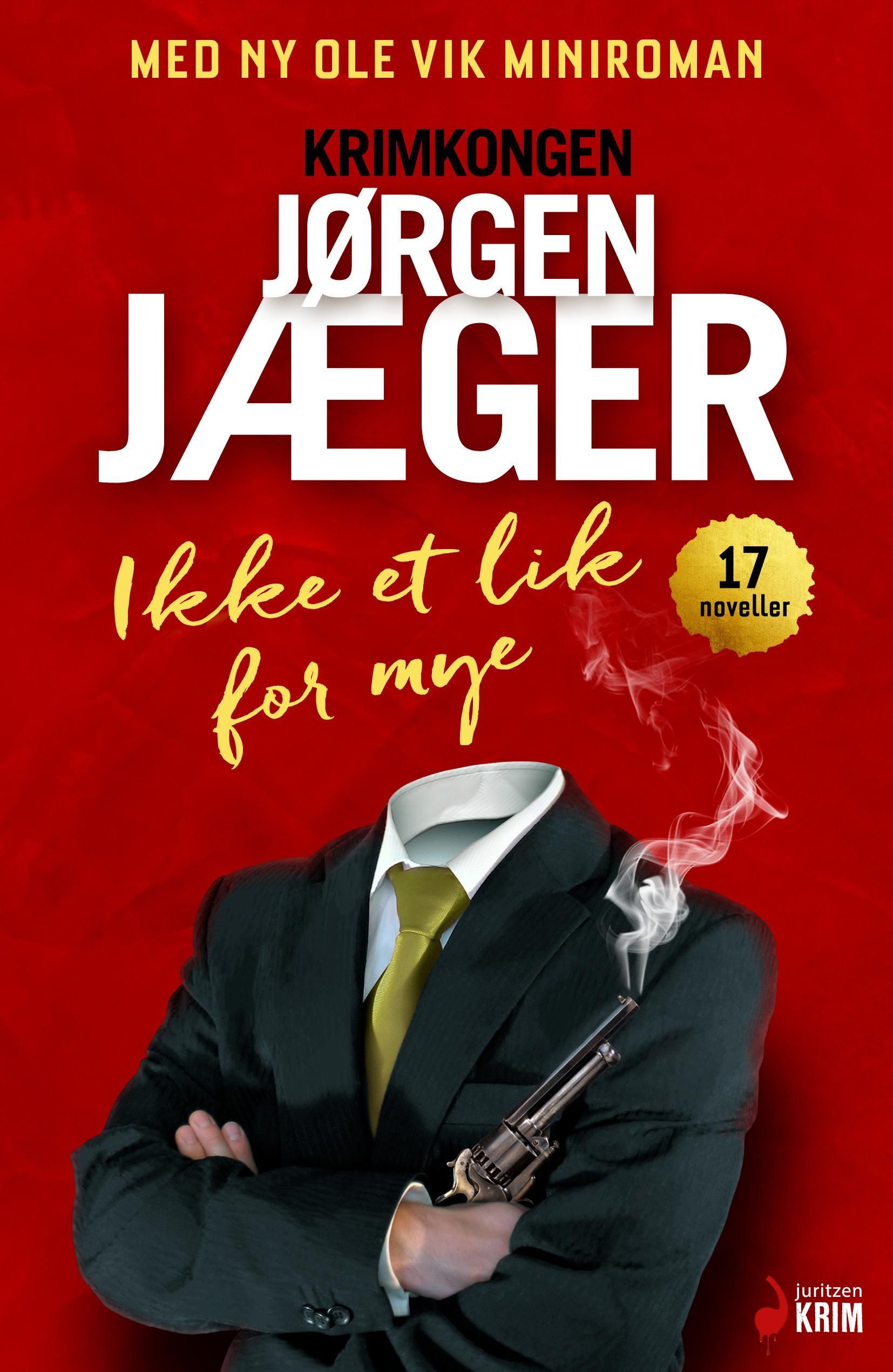 Ikke et lik for mye : noveller