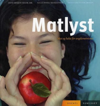 Matlyst : mat og helse for ungdomstrinnet