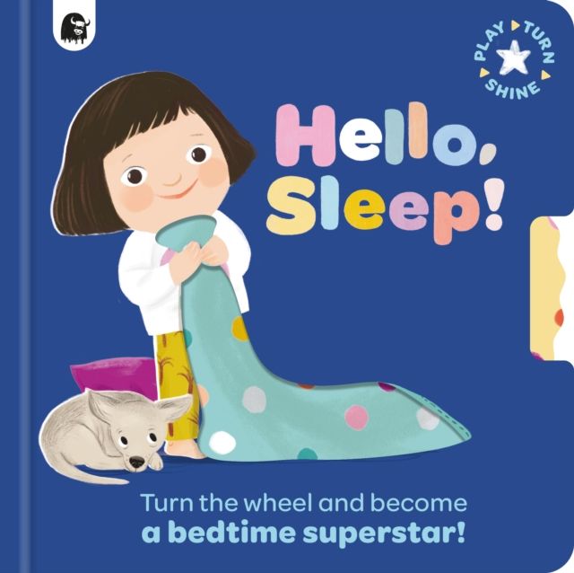 Hello, Sleep! : Turn the wheel and become a bedtime superstar!