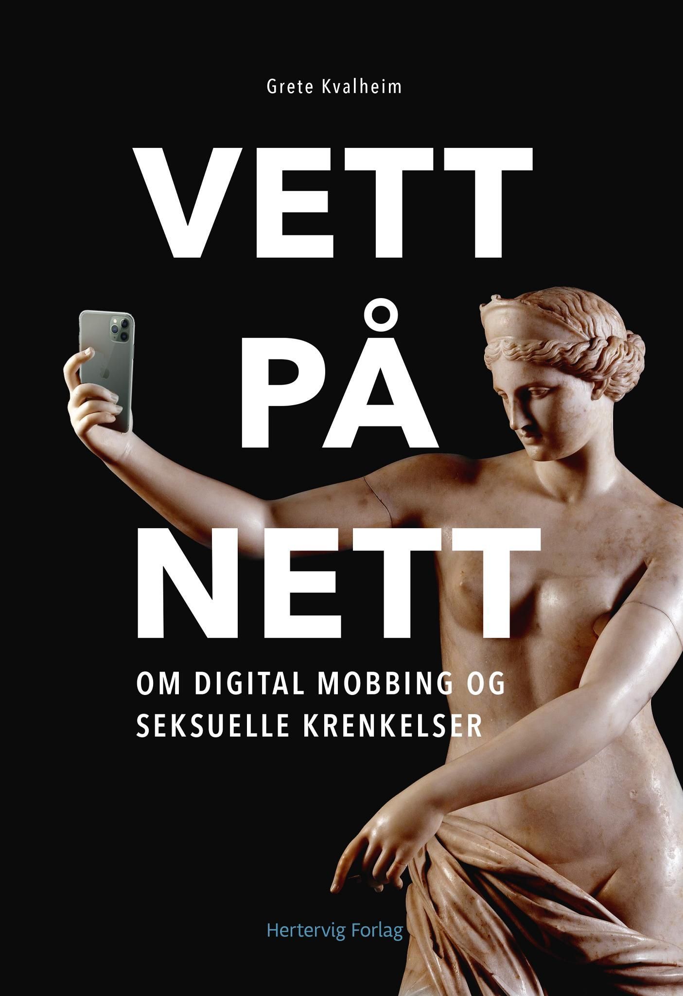 Vett på nett : om digital mobbing og seksuelle krenkelser