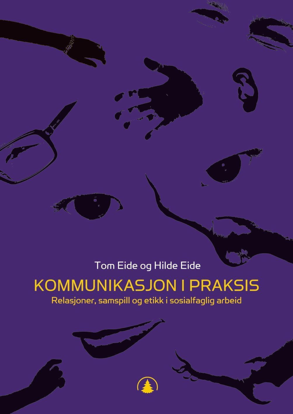 Kommunikasjon i praksis : relasjoner, samspill og etikk i sosialfaglig arbeid