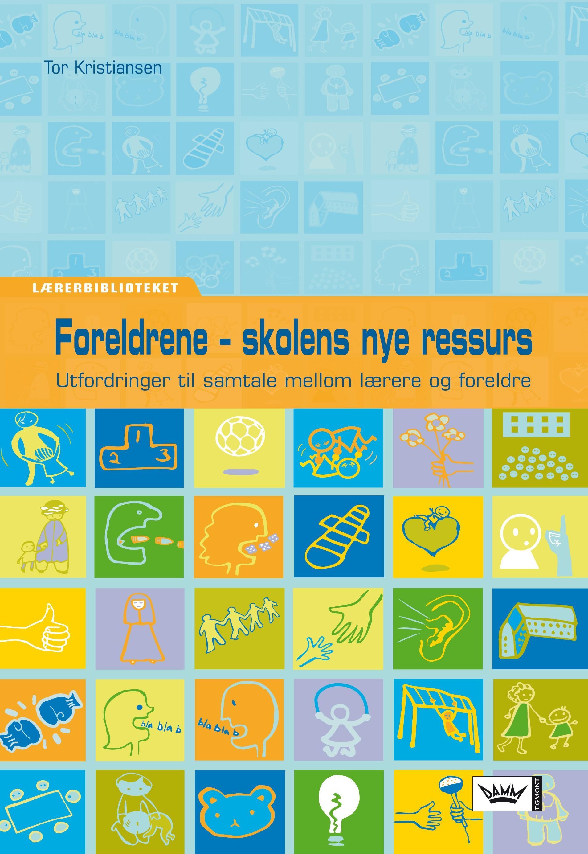 Foreldre, skolens nye ressurs : utfordringer til samtale mellom lærere og foreldre