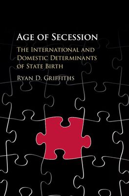Forsidebilde av Age of Secession : The International and Domestic Determinants of State Birth