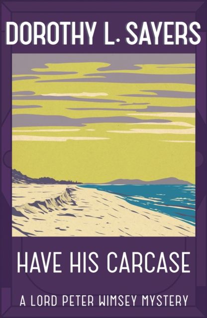 Have His Carcase : The best murder mystery series you'll read in 2022