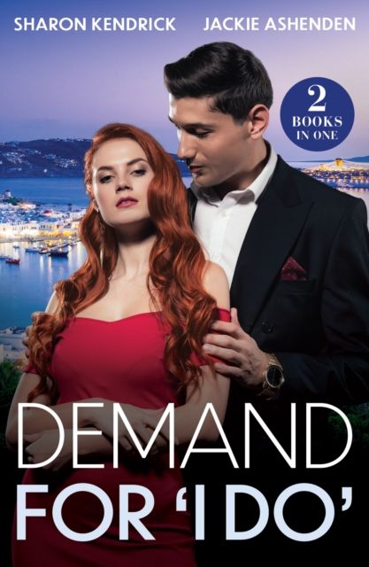 Demand For 'I Do' : Greek's Bartered Bride / King, Enemy, Husband