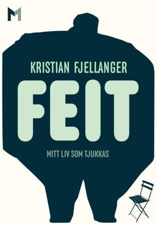 Feit : mitt liv som tjukkas