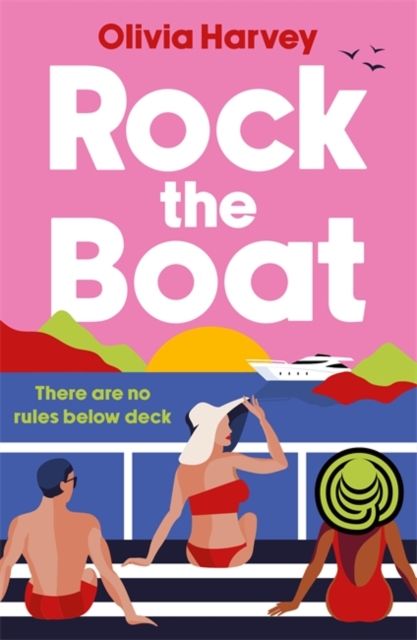 Rock the Boat : the sexy beach read of the summer