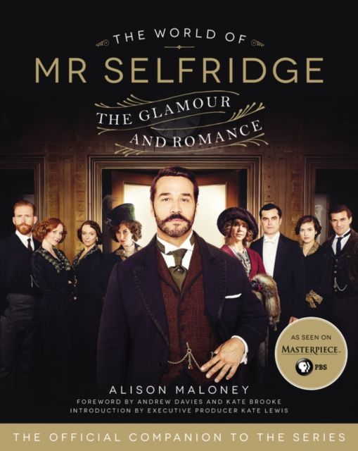 The World of Mr. Selfridge : The Glamour and Romance