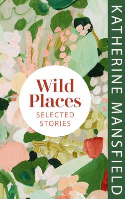 Wild places : selected stories