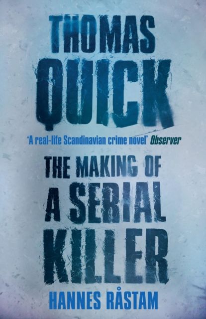 Thomas Quick : The Making of a Serial Killer