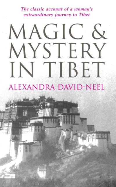Magic and mystery in Tibet