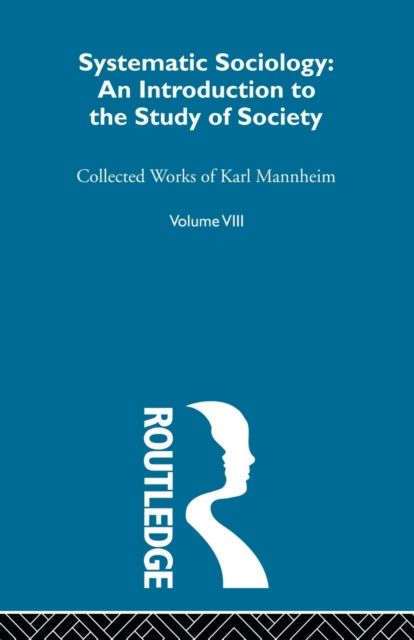 Systematic Sociology : An Introduction to the Study of Society