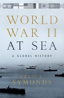 World War II at Sea : A Global History