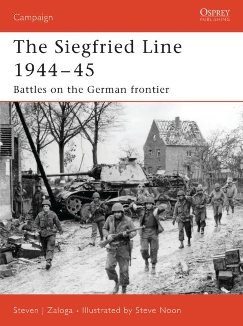 Siegfried Line 1944–45 : Battles on the German frontier