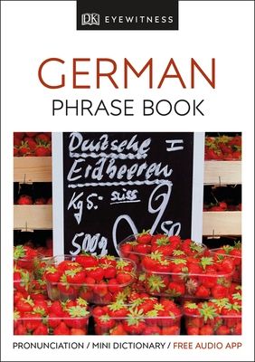 Eyewitness Travel Phrase Book German : Essential Reference for Every Traveller