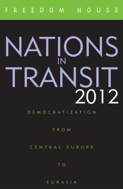Forsidebilde av Nations in Transit 2012 : Democratization from Central Europe to Eurasia