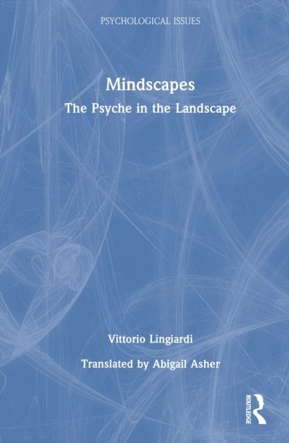 Mindscapes : The Psyche in the Landscape